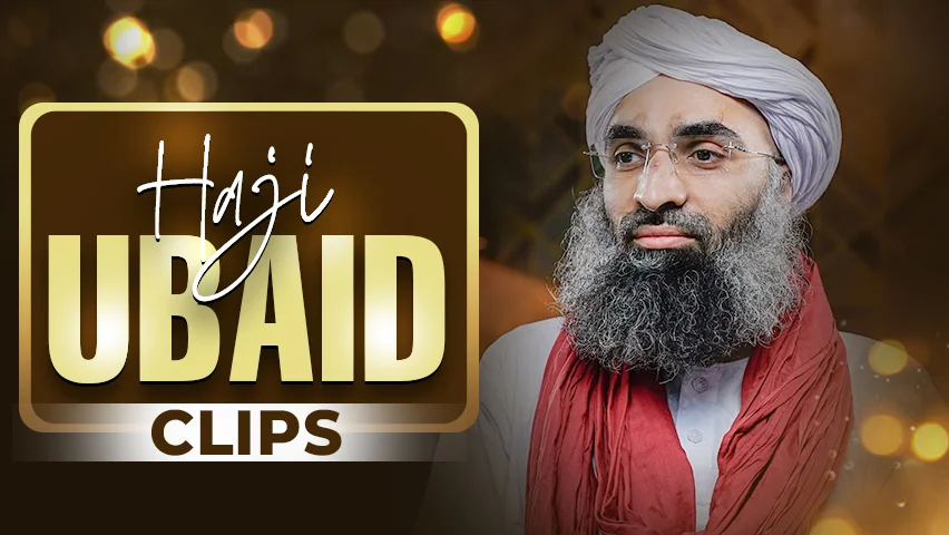 Haji Ubaid Clips